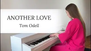 Another love - Tom Odell | PIANO COVER by Yevheniia Soroka | SHEET MUSIC