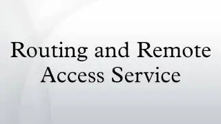 Routing and Remote Access Service