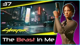 The Beast In Me | CYBERPUNK (2.1) #37
