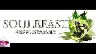 Guild Wars 2 New Player Guide 2019 | Soulbeast Elite Specialisation