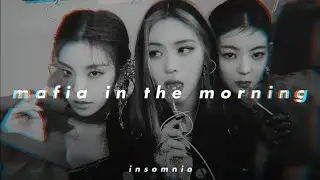 itzy - mafia in the morning (𝒔𝒍𝒐𝒘𝒆𝒅 𝒏 𝒓𝒆𝒗𝒆𝒓𝒃)