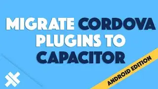 How Capacitor Migrates Cordova Plugins