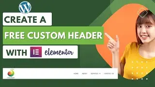 Design a Custom Elementor Header for FREE | With Elementor| Full Responsive | Tutorial 2023