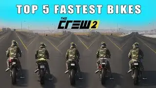 The Crew 2 - Top 5 Fastest Βikes