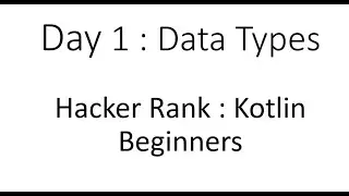 Day 1:  Data Types: HackerRank : Kotlin : Beginners
