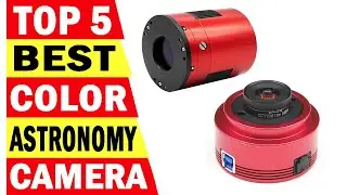 Top 5 Best Astronomy Camera In 2024