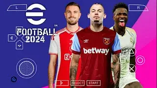 eFOOTBALL PES 2024 PPSSPP CAMERA PS5 UPDATE REAL FACES KITS & LATEST TRANSFERS 2024/25 BEST GRAPHICS