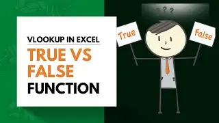 Learn TRUE vs FALSE Function of VLOOKUP in Excel (Excel Tutorial)