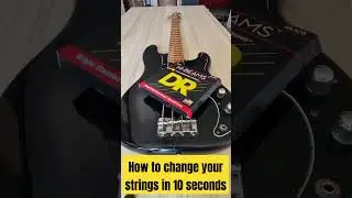 How to change your strings in 10 seconds 