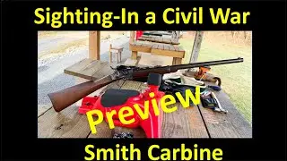 Sighting in a Civil War Smith Carbine  - Preview