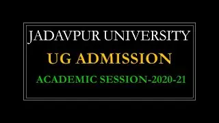 JADAVPUR UNIVERSITY, UG ADMISSION, ACADEMIC SESSION-2020-21