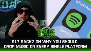 917 Rackz On Why You Should Upload Music To Every Platform, Making Passive Income