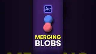 How To Create Merging Liquid Blobs In After Effects 
