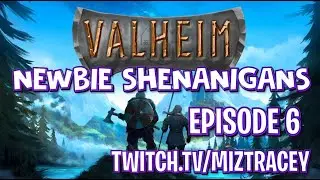 Xbox Crew Valheim Newbie Shenanigans -Episode 6