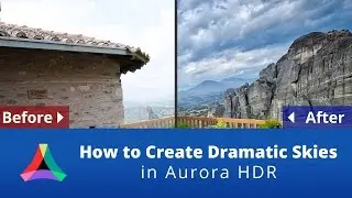 How to Create Dramatic Skies in Aurora HDR