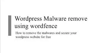 How to remove the malware & secure your WordPress website using wordfence  | Remove Script injected