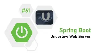 61 - How to Integrate Undertow Web Server with Spring Boot? | 