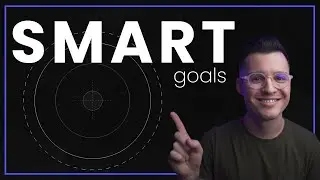 S.M.A.R.T. Goals