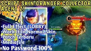 Script Skin Granger Collector Agent Z No Password Full Effect Patch Terbaru!