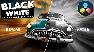 How To Make Videos BLACK And WHITE In Davinci Resolve