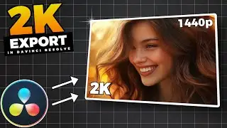 How To EXPORT 2K VIDEO In Davinci Resolve