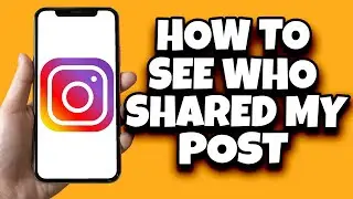 How To Know Who Shared Your Instagram Post (Simple)