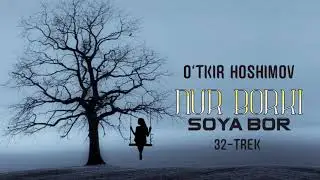 Audio kitob | Nur borki soya bor 32-trek | O'tkir Hoshimov
