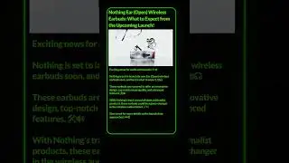 Nothing Ear Open Wireless Earbuds  What to Expect from the Upcoming Launch!