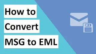 Convert Outlook MSG to EML in Bulk Including Email Attachments