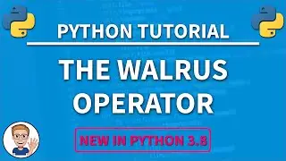 The Walrus Operator - New in Python 3.8 - Python Tutorial