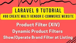 MultiVendor E-commerce Website #80 | Laravel 9 Series | Laravel Product Filters (XIV) | Brand Filter