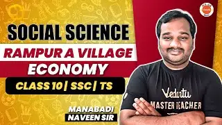 Rampur A Village Economy | Class 10 Social Science | SSC | CBSE | AP & TS | Manabadi Naveen Sir