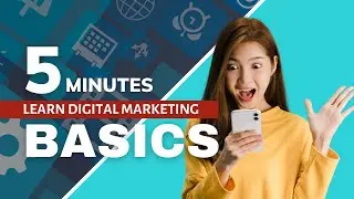 What Is Digital Marketing? Everything You Need to Know in 5 Minutes