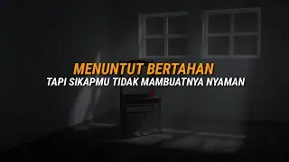 PUISI EGOIS | Menuntut berhatan tapi sikap mu tidak membuat nyaman - Truestory Official