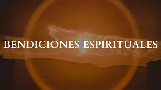 Bendiciones Espirituales - José Miguel Piña