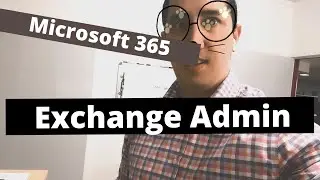 Microsoft 365 Exchange Administration Deep Dive