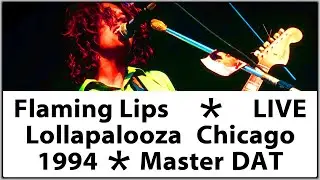 Flaming Lips Live 1994 Lollapalooza Festival, Tinley Park Concert Performance Orig Master Recording