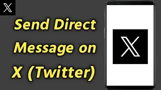 How to Send Direct Message on X (Twitter) | Send a Direct Message on Twitter