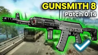 Gunsmith Part 8 - Patch 0.14 Guide | Escape From Tarkov