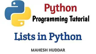 Lists in Python - Python Data Structures - Python Application Programming Tutorial by Mahesh Huddar