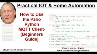 How to Use the Paho Python MQTT Client- (Beginners Guide)