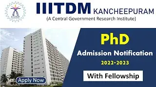 PhD Admission Notice 2022 in IIITDM Kanchipuram | IIITDM Kanchipuram PhD Admission Notice 2022