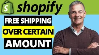 How To Add Free Shipping Over Certain Amount On Shopify Store