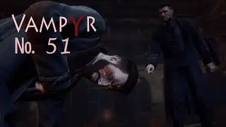 Vampyr  51 От меча и погибнешь или поцелуй Иуды