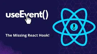 useEvent() - The Missing React Hook!