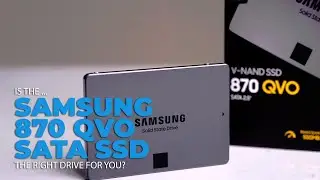 Is the Samsung 870 QVO the Right Solid State Drive for You?