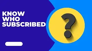 How To See Who Subscribed To Your YouTube Channel 2022