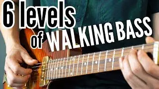 6 levels of WALKING BASS (for guitar)