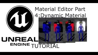 UE4 Tutorial: Material Editor Part 4 - Dynamic Materials