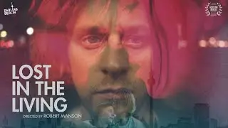 Lost In The Living (2015) [Drama] | Full movie with Aylin Tezel, Tadhg Murphy, and Liam Carney